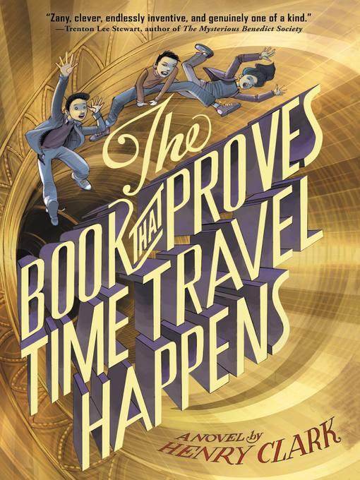Title details for The Book That Proves Time Travel Happens by Henry Clark - Available